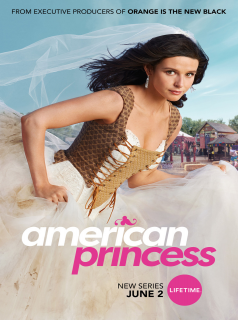 American Princess Saison 1 en streaming français