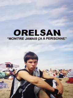 Orelsan – Montre Jamais ça à Personne streaming