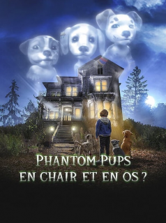 Phantom Pups : En chair et en os ? streaming