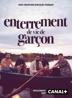 ENTERREMENT DE VIE DE GARÇON Saison 1 en streaming français