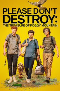 PLEASE DON’T DESTROY: THE TREASURE OF FOGGY MOUNTAIN streaming
