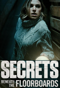 Secrets Beneath The Floorboards streaming