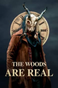 The Woods Are Real streaming