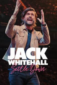 Jack Whitehall: Settle Down streaming